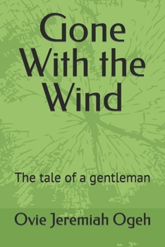 Paperback Gone With the Wind: The tale of a gentleman Book