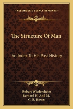 Paperback The Structure Of Man: An Index To His Past History Book
