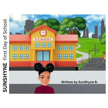 Paperback Sunshyne: First Day of School Book