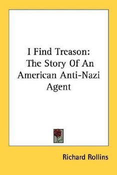 Paperback I Find Treason: The Story of an American Anti-Nazi Agent Book