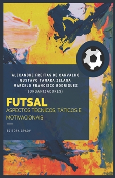 Paperback Futsal: apectos técnicos, táticos e motivacionais [Portuguese] Book