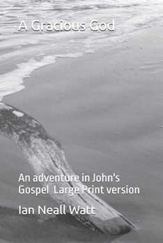 Paperback Gracious God: An adventure in John's Gospel Book
