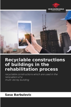 Paperback Recyclable constructions of buildings in the rehabilitation process Book