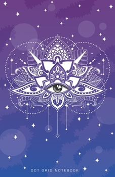 Paperback Dot Grid Notebook: Dotted Journal and Planner with Mystical Evil Eye and Mandala, Cute Dot Notebook and Organizer for Unique and Creative Book