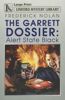 Alert State Black (The Garrett Dossier) - Book #2 of the Garrett Dossier