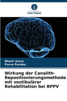 Paperback Wirkung der Canalith-Repositionierungsmethode mit vestibulärer Rehabilitation bei BPPV [German] Book