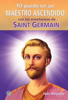 Paperback Yo Puedo Ser Un Maestro Ascendido Con Las Enseñanzas de Saint Germain [Spanish] Book