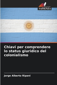 Paperback Chiavi per comprendere lo status giuridico del colonialismo [Italian] Book
