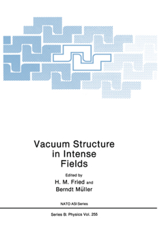 Hardcover Vacuum Structure in Intense Fields Book