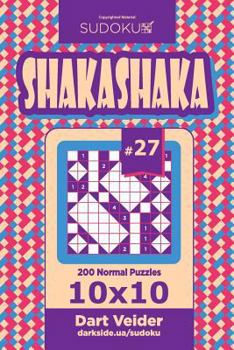 Paperback Sudoku Shakashaka - 200 Normal Puzzles 10x10 (Volume 27) Book
