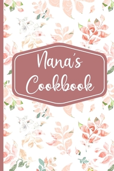 Paperback Nana's cookbook: Blank Recipe book - Favorite Family Recipes Book
