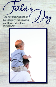 Paperback Father's Day Bulletin: His Children Are Blessed (Package of 100): Proverbs 20:7 (Kjv) Book
