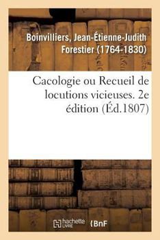 Paperback Cacologie Ou Recueil de Locutions Vicieuses. 2e Édition [French] Book
