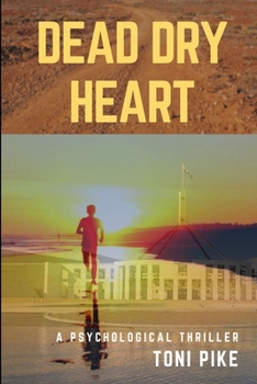 Paperback Dead Dry Heart: A psychological thriller Book