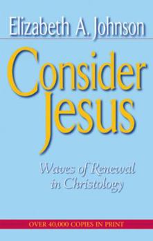 Paperback Consider Jesus: Waves of Renewal in Christology Book