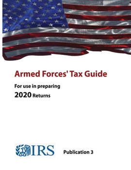 Paperback Armed Forces' Tax Guide - Publication 3 (For use in preparing 2020 Returns) Book