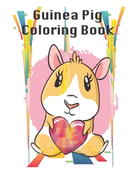 Paperback Guinea pig Coloring book: youth pet Guinea pig animal Coloring book, Summer time fun Coloring activity for teenager Gift, 32 Pages, 8x10, Soft C Book