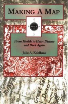 Paperback Making a Map: From Health to Heart Disease and Back Again Book