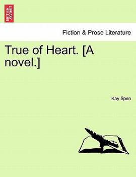 Paperback True of Heart. [A Novel.] Book