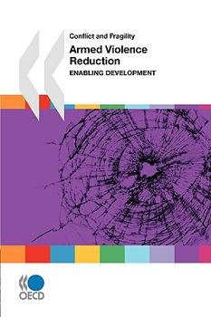 Paperback Conflict and Fragility Armed Violence Reduction: Enabling Development Book