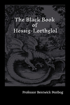 Paperback The Black Book of Hessig-Lorthglol Book