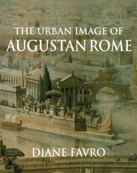 Paperback The Urban Image of Augustan Rome Book