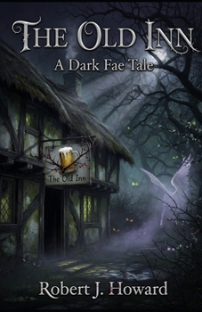 Paperback The Old Inn: A Dark Fae Tale Book