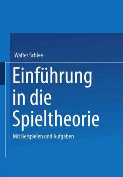 Paperback Einführung in Die Spieltheorie: Mit Beispielen Und Aufgaben [German] Book