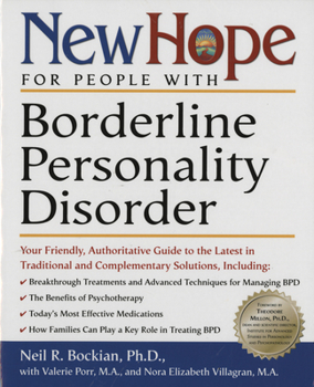Paperback New Hope for People with Borderline Personality Disorder: Your Friendly, Authoritative Guide to the Latest in Traditional and Complementary Solutions Book