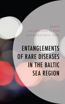 Hardcover Entanglements of Rare Diseases in the Baltic Sea Region Book