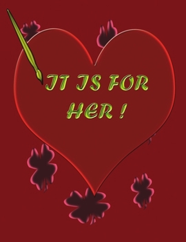 Paperback It is for her !: The best gift for your loved ones & friends Book