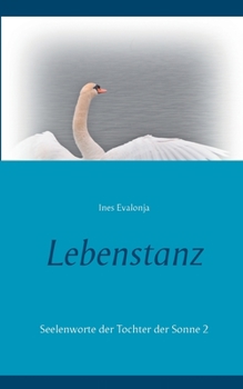 Paperback Lebenstanz: Seelenworte der Tochter der Sonne 2 [German] Book