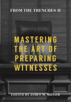 Paperback From the Trenches II: Mastering the Art of Preparing Witnesses Book