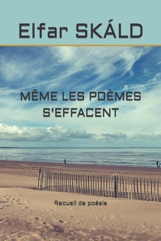 Paperback Même Les Poèmes s'Effacent [French] Book