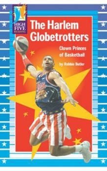 Hardcover The Harlem Globetrotters: Clown Princes of Basketball Book