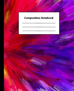 Composition Notebook: Rainbow Paint Splash Abstract Art | College Ruled Back To School Notebook For Students, Kids, Teens, Adults & Teachers | ... & Journaling 46 (Composition Notebooks)