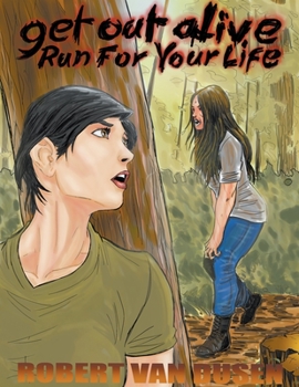 Paperback Get Out Alive: Run For Your Life Book
