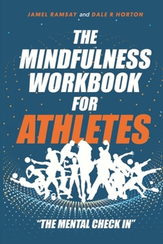 Paperback The Mindfulness Workbook for Athletes: The Mental Check In Book