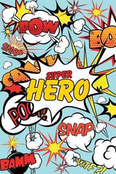 Paperback Superhero Journal: Comic Book Style Blank Lined Notebook for Writing Book