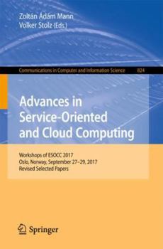 Paperback Advances in Service-Oriented and Cloud Computing: Workshops of Esocc 2017, Oslo, Norway, September 27-29, 2017, Revised Selected Papers Book