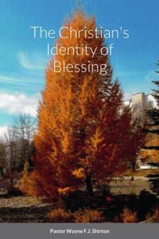 Paperback The Christian's Identity of Blessing Book