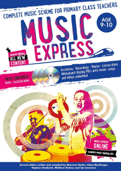 Paperback Music Express: Age 9-10 (Book + 3cds + DVD-Rom): Complete Music Scheme for Primary Class Teachers [With CD (Audio)] Book