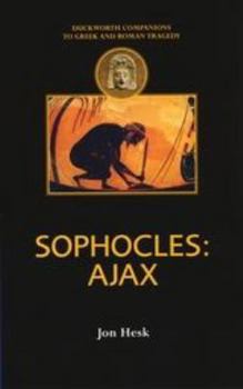 Sophocles: Ajax (Duckworth Companions to Greek & Roman Tragedy) (Duckworth Companions to Greek & Roman Tragedy)