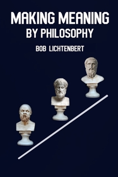 Paperback Making Meaning By Philosophy Book