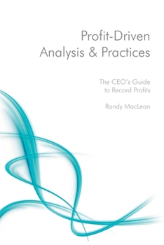 Paperback Profit-Driven Analysis & Practices: The CEO's Guide to Record Profits Book
