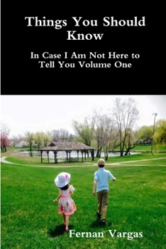 Paperback Things You Should Know In Case I Am Not Here to Tell You Volume One Book