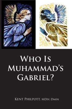 Paperback Who Is Muhammad's Gabriel? Book