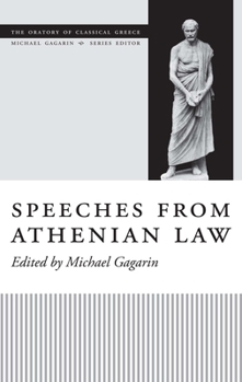 Speeches from Athenian Law - Book  of the Oratory of Classical Greece