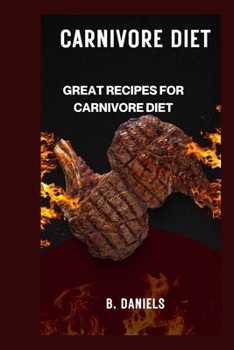 Paperback Carnivore Diet: Great Recipes for Carnivore Diet Book