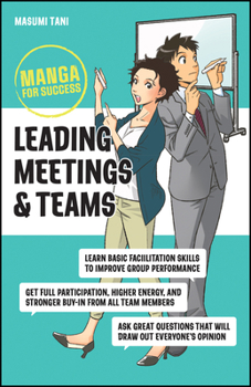 Paperback Leading Meetings and Teams: Manga for Success Book